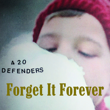 420 Defenders Forget it Forever
